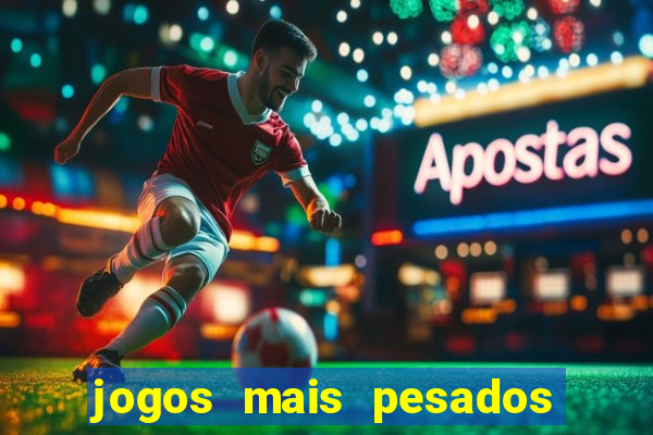 jogos mais pesados para android